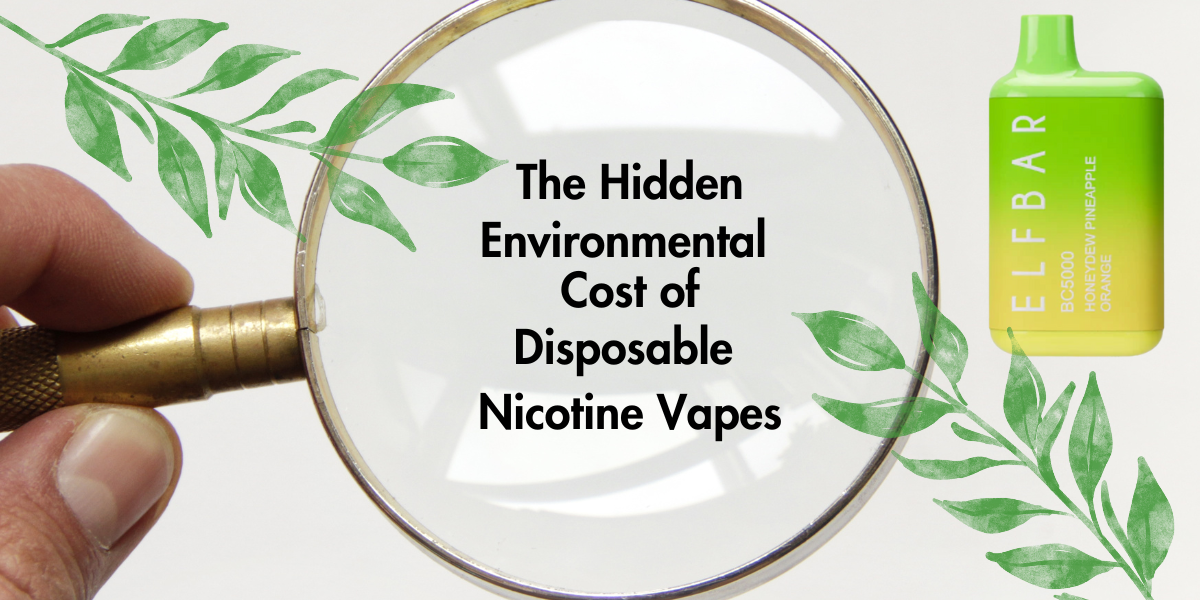 The Hidden Environmental Cost of Disposable Vapes